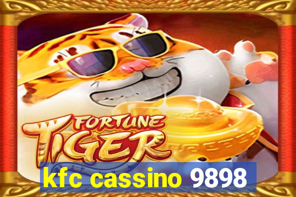 kfc cassino 9898